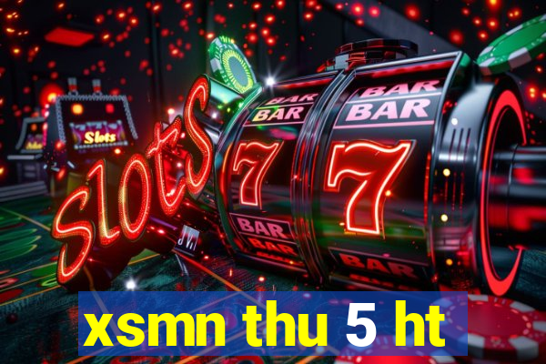 xsmn thu 5 ht