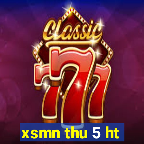 xsmn thu 5 ht