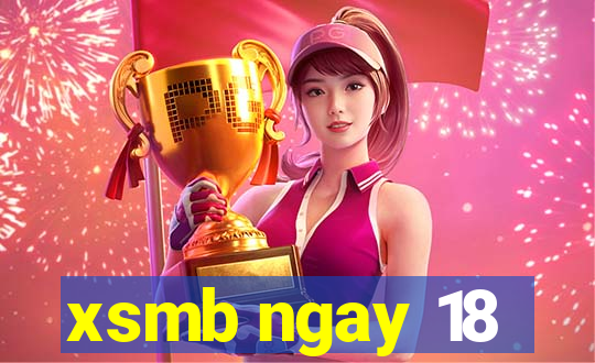 xsmb ngay 18