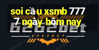 soi cầu xsmb 7777 ngày hôm nay