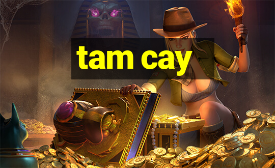 tam cay