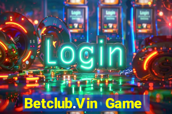 Betclub.Vin Game Bài 69 Doi Thuong