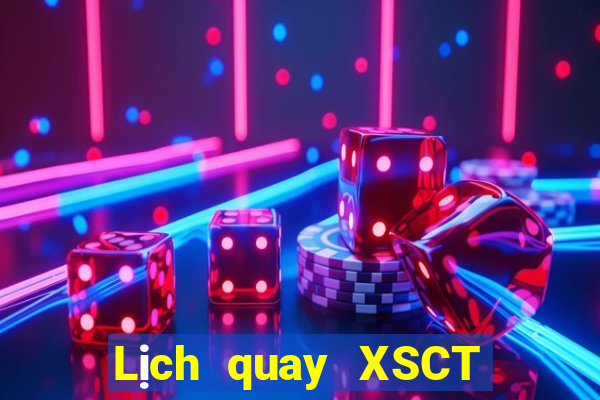 Lịch quay XSCT ngày 22