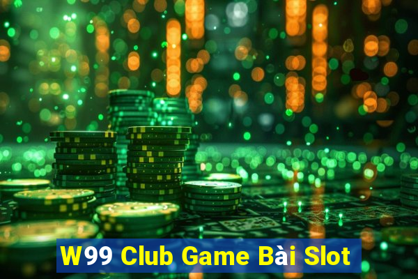 W99 Club Game Bài Slot