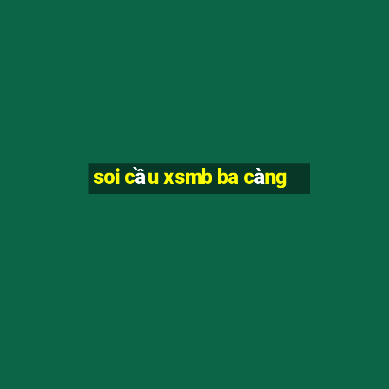 soi cầu xsmb ba càng