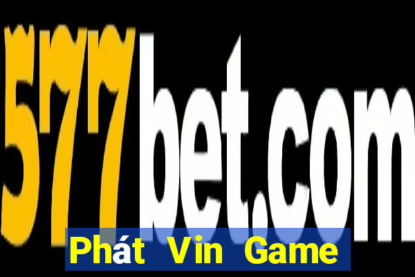 Phát Vin Game Đánh Bài Ăn Card Điện Thoại