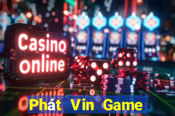 Phát Vin Game Đánh Bài Ăn Card Điện Thoại