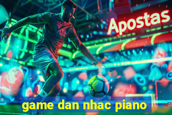 game dan nhac piano