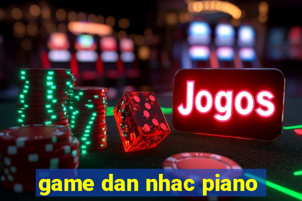 game dan nhac piano