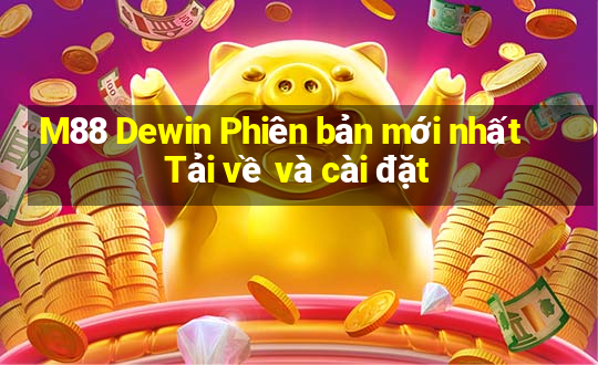 M88 Dewin Phiên bản mới nhất Tải về và cài đặt