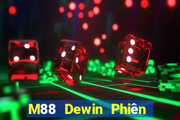 M88 Dewin Phiên bản mới nhất Tải về và cài đặt