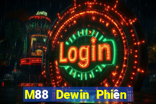 M88 Dewin Phiên bản mới nhất Tải về và cài đặt