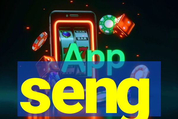 seng