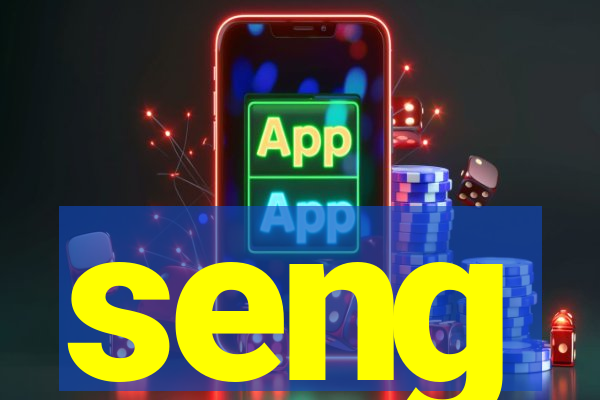 seng