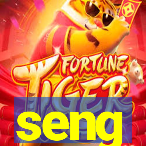 seng