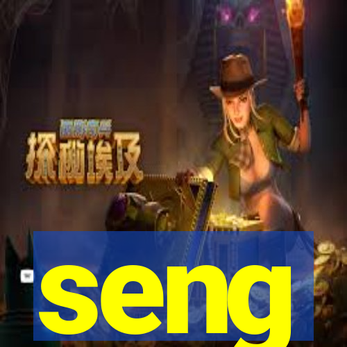 seng