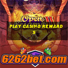 play casino rewards