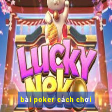 bài poker cách chơi