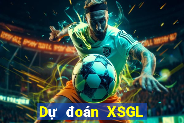 Dự đoán XSGL ngày 15