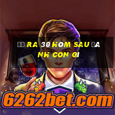 đề ra 30 hôm sau đánh con gì