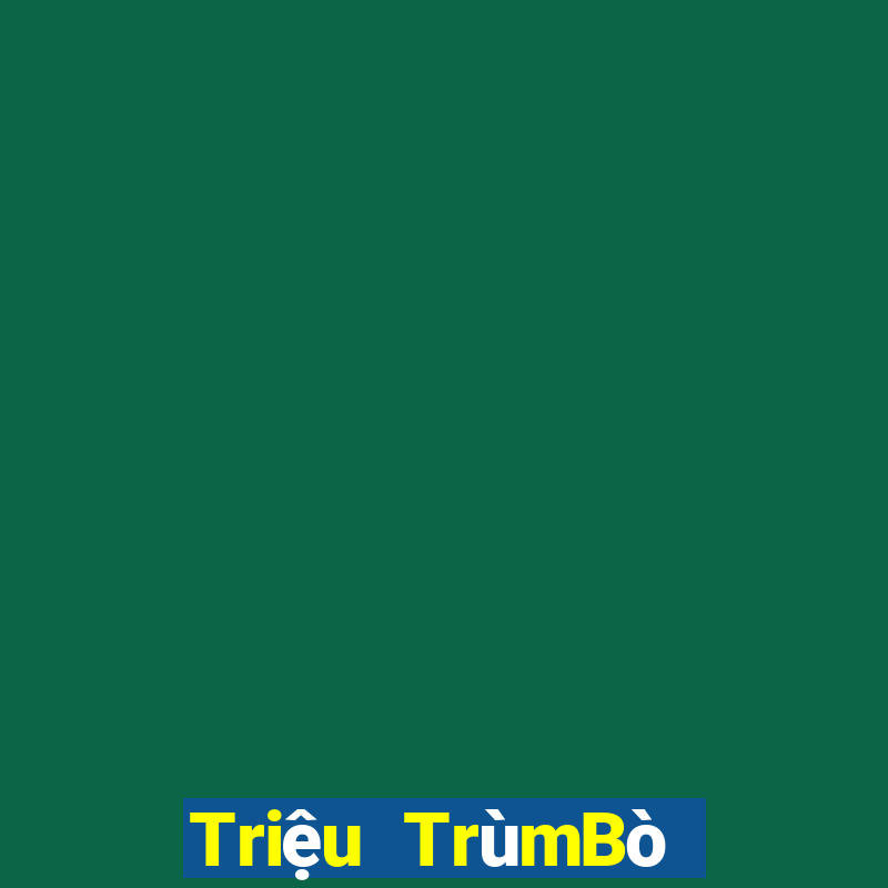 Triệu TrùmBò Đua Tải về