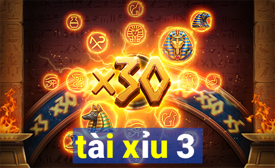 tài xỉu 3