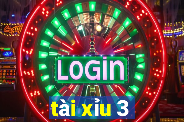 tài xỉu 3