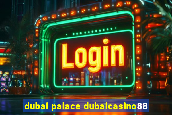 dubai palace dubaicasino88