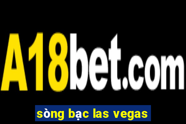 sòng bạc las vegas