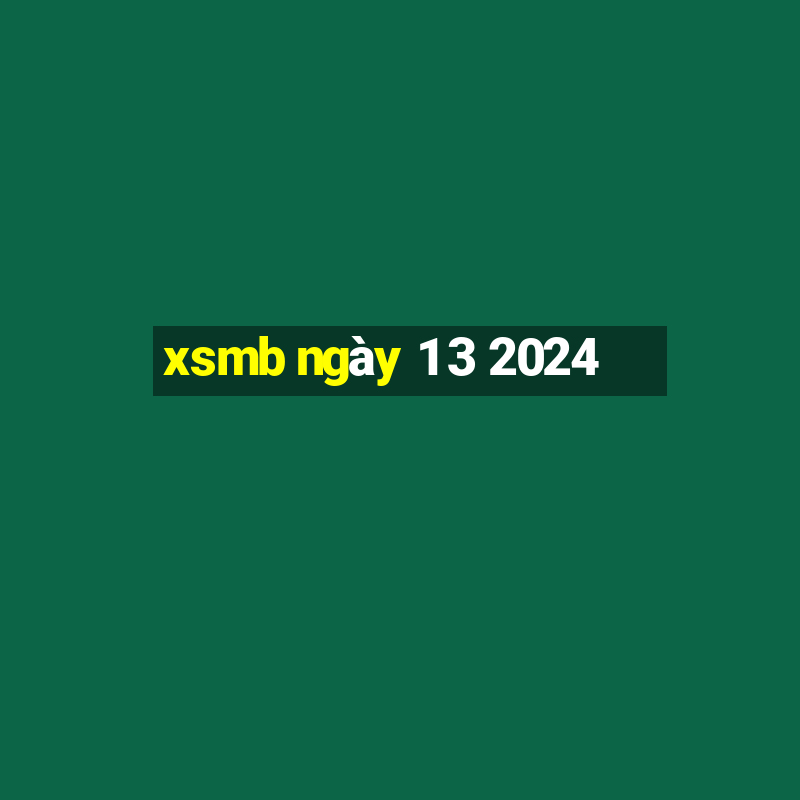 xsmb ngày 1 3 2024