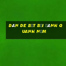 dàn de bất bại đánh quanh năm