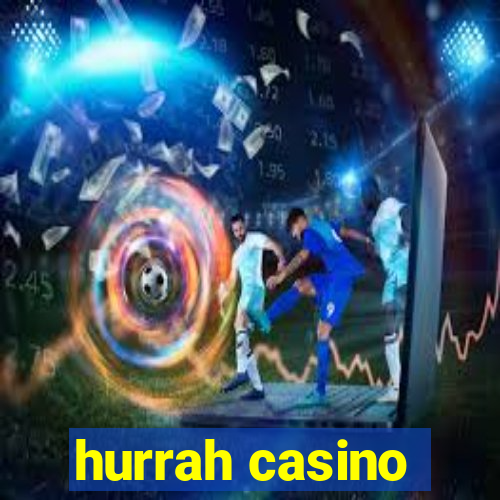 hurrah casino