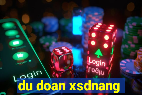 du doan xsdnang