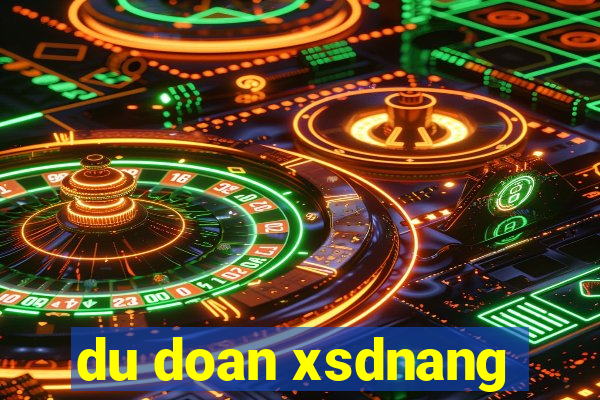 du doan xsdnang