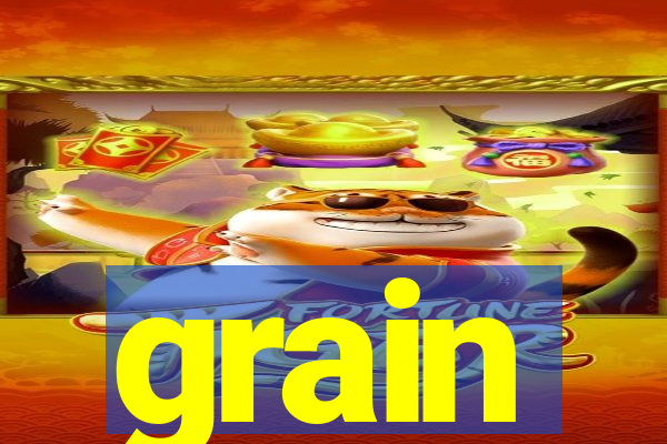 grain