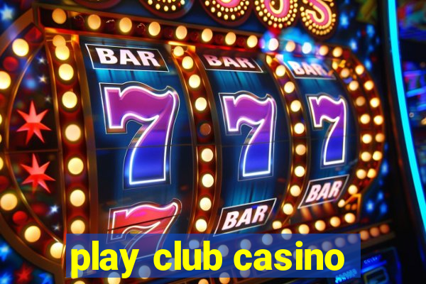 play club casino