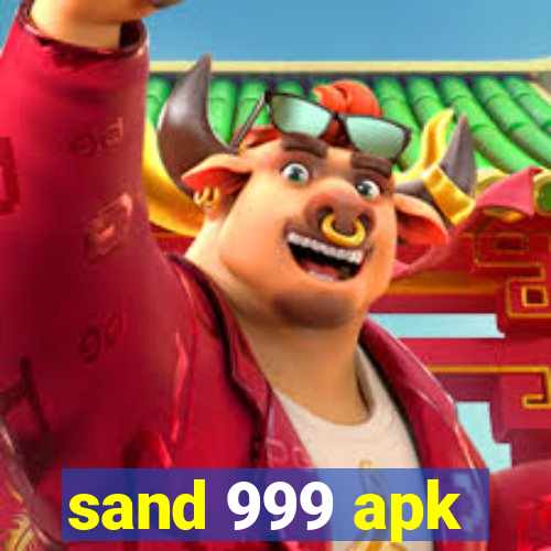 sand 999 apk