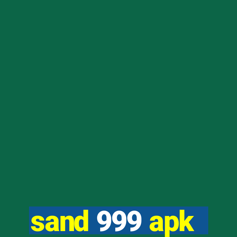 sand 999 apk