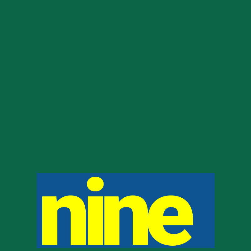 nine