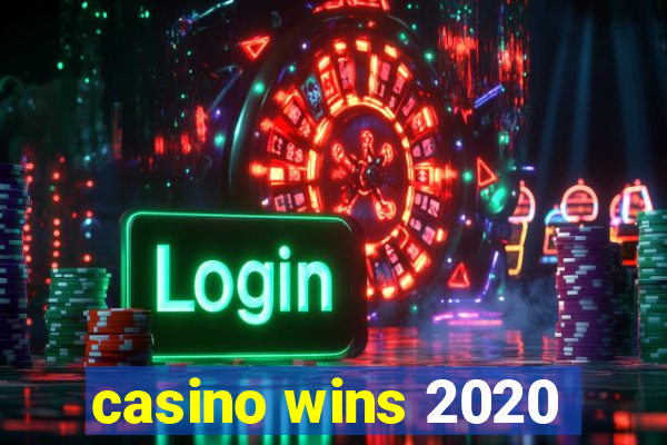 casino wins 2020