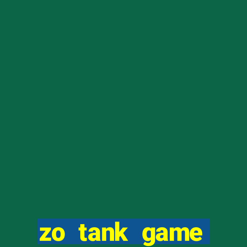 zo tank game đổi thưởng