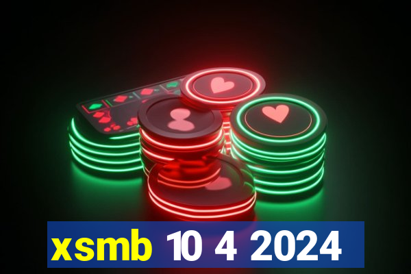 xsmb 10 4 2024