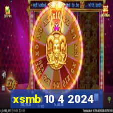 xsmb 10 4 2024