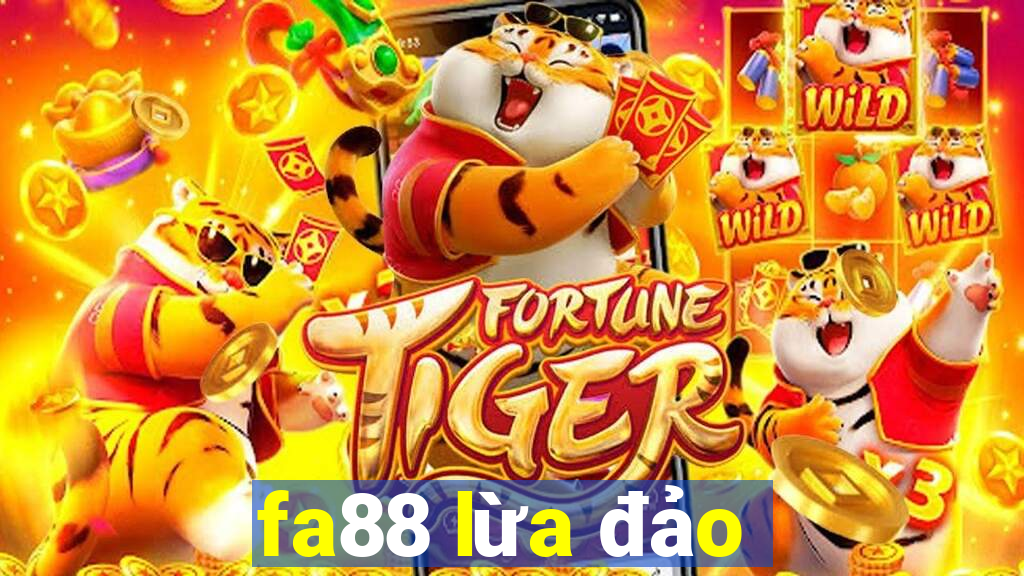 fa88 lừa đảo