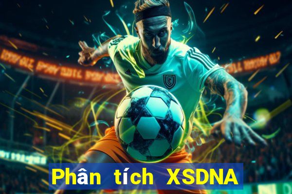 Phân tích XSDNA ngày 6