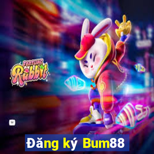 Đăng ký Bum88