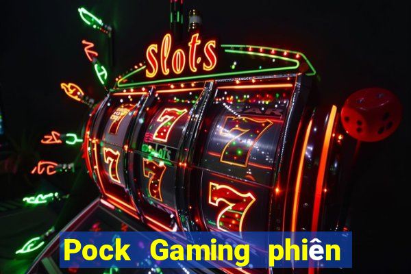 Pock Gaming phiên bản di động