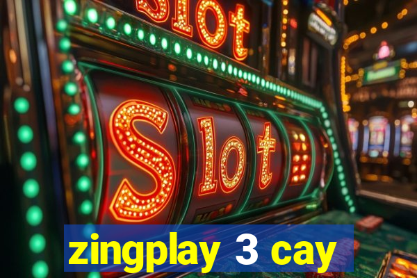 zingplay 3 cay