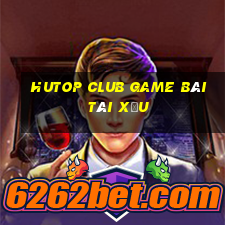 Hutop Club Game Bài Tài Xỉu