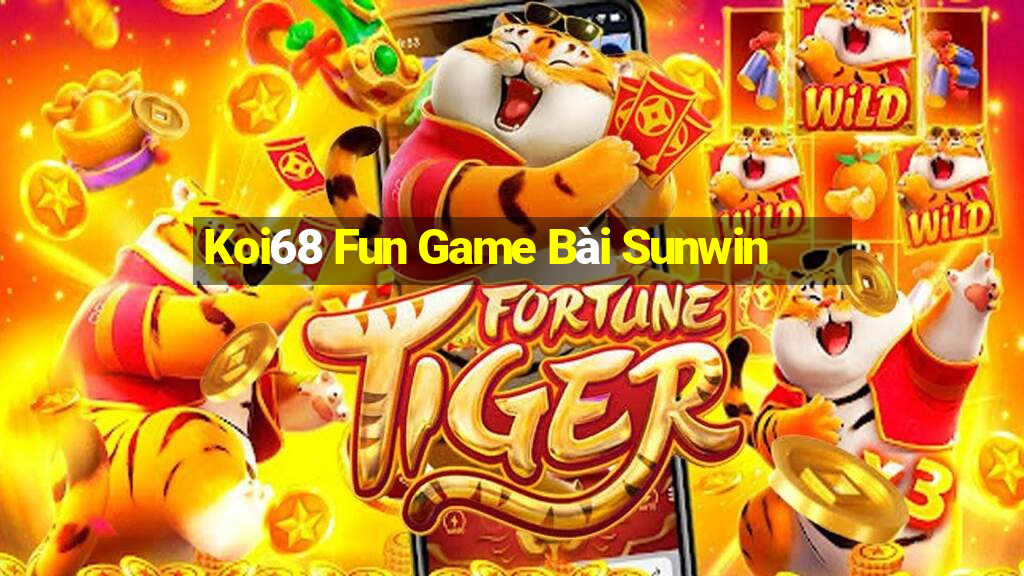 Koi68 Fun Game Bài Sunwin